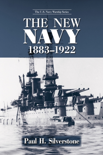 The New Navy, 1883-1922, EPUB eBook