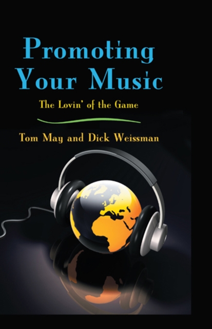 Promoting Your Music : The Lovin' of the Game, EPUB eBook