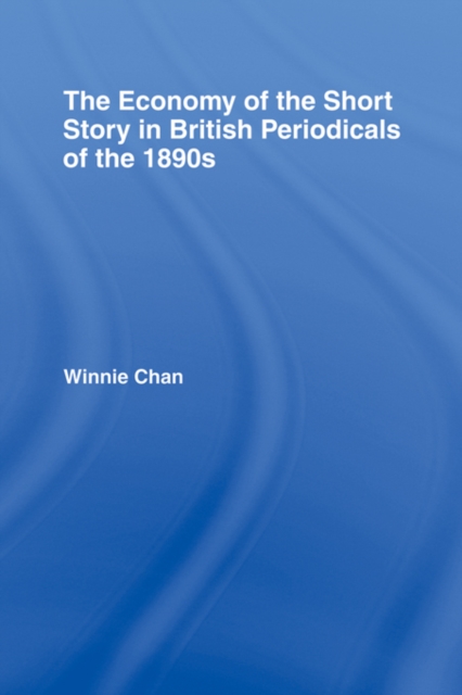The Economy of the Short Story in British Periodicals of the 1890s, EPUB eBook