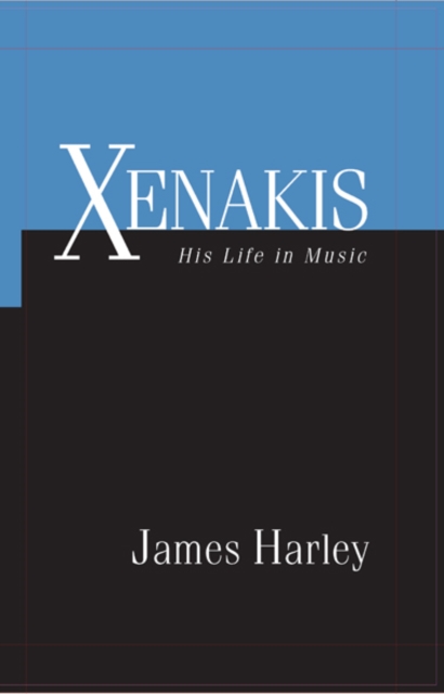 Xenakis : His Life in Music, EPUB eBook
