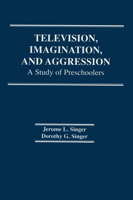 Television, Imagination, and Aggression : A Study of Preschoolers, EPUB eBook