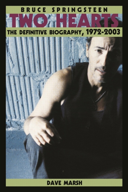 Bruce Springsteen : Two Hearts, the Story, EPUB eBook