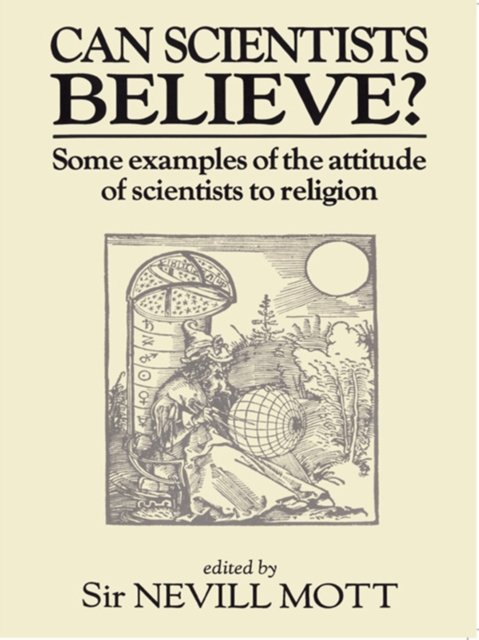 Can Scientists Believe : Some Examples of the Attitude of Scientists to Religion, EPUB eBook