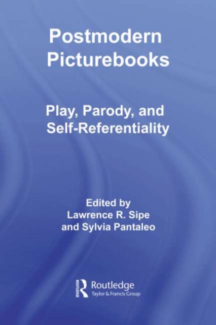Postmodern Picturebooks : Play, Parody, and Self-Referentiality, PDF eBook