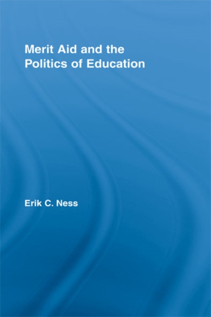 Merit Aid and the Politics of Education, EPUB eBook