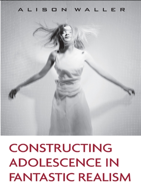 Constructing Adolescence in Fantastic Realism, EPUB eBook