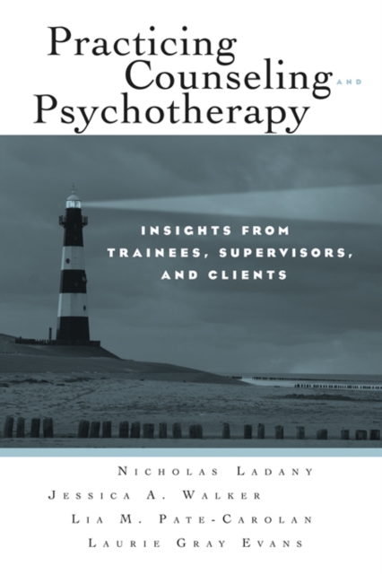 Practicing Counseling and Psychotherapy : Insights from Trainees, Supervisors and Clients, PDF eBook