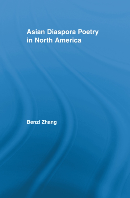 Asian Diaspora Poetry in North America, EPUB eBook