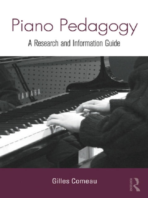 Piano Pedagogy : A Research and Information Guide, EPUB eBook