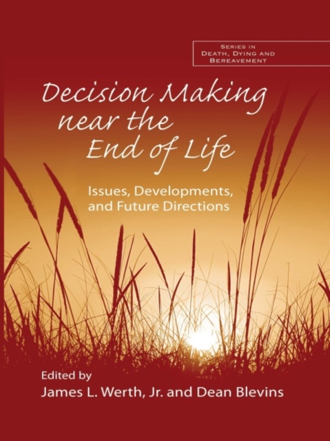 Decision Making near the End of Life : Issues, Developments, and Future Directions, EPUB eBook