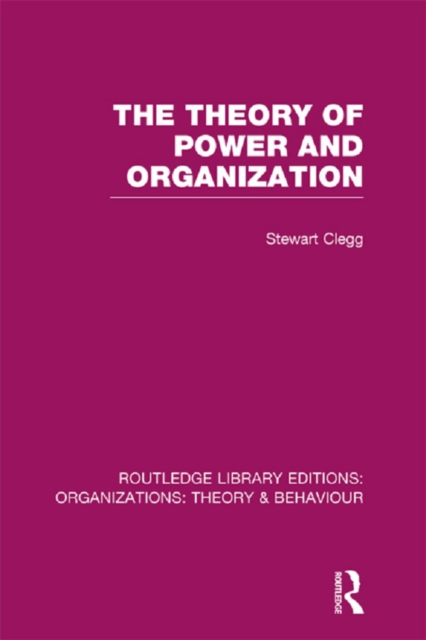 The Theory of Power and Organization (RLE: Organizations), EPUB eBook