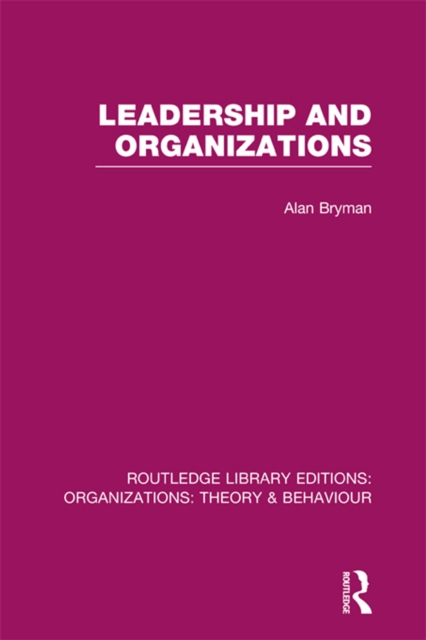 Leadership and Organizations (RLE: Organizations), EPUB eBook