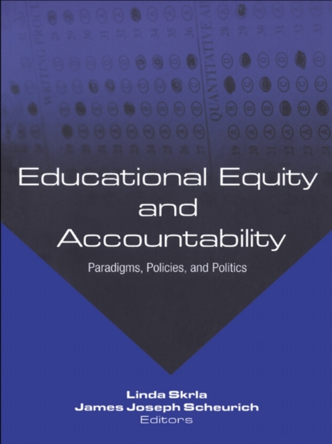 Educational Equity and Accountability : Paradigms, Policies, and Politics, EPUB eBook