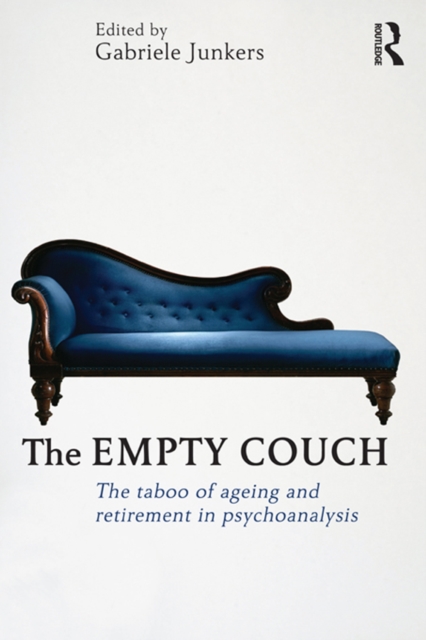 The Empty Couch : The taboo of ageing and retirement in psychoanalysis, PDF eBook