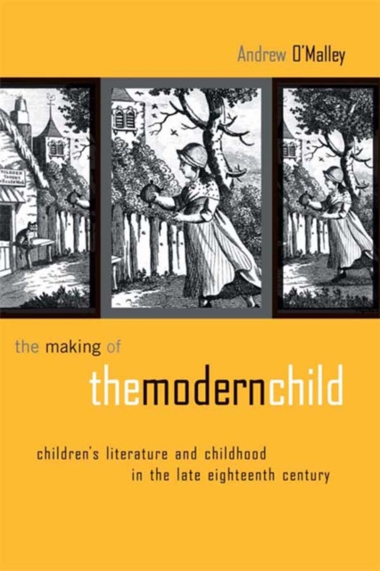 The Making of the Modern Child : Children's Literature in the Late Eighteenth Century, EPUB eBook