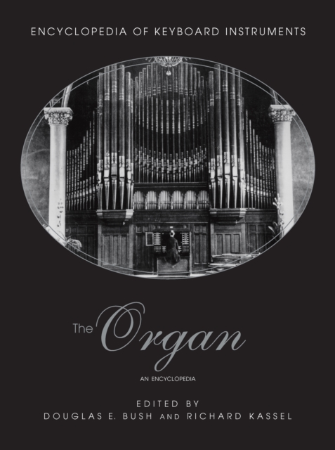 The Organ : An Encyclopedia, EPUB eBook
