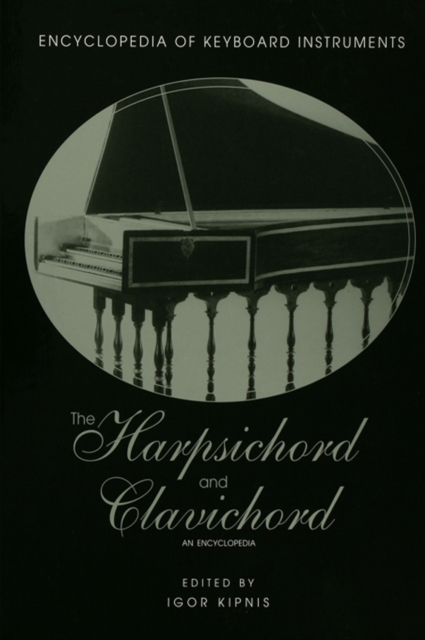 The Harpsichord and Clavichord : An Encyclopedia, EPUB eBook