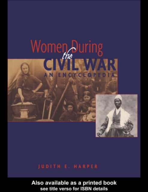 Women During the Civil War : An Encyclopedia, PDF eBook
