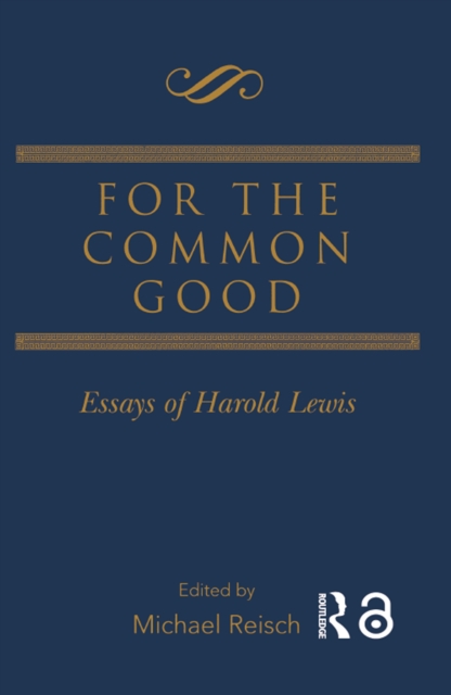 For the Common Good : Essays of Harold Lewis, EPUB eBook