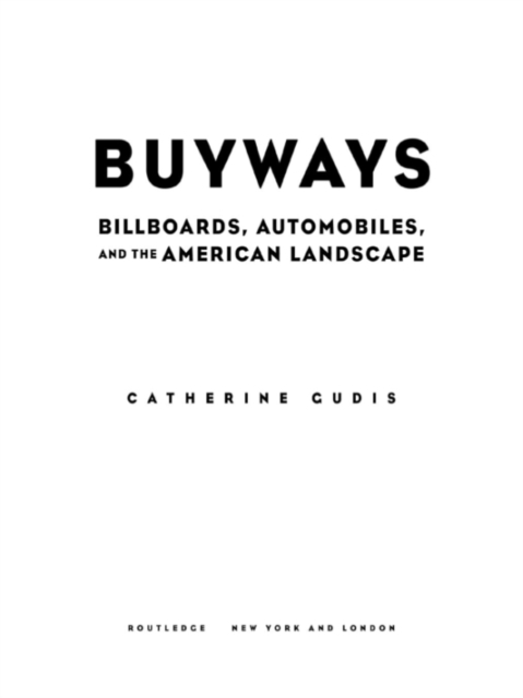 Buyways : Billboards, Automobiles, and the American Landscape, EPUB eBook