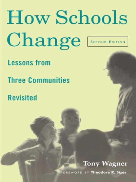 How Schools Change : Lessons from Three Communities Revisited, EPUB eBook