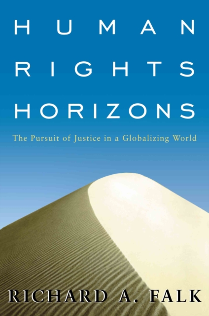 Human Rights Horizons : The Pursuit of Justice in a Globalizing World, EPUB eBook