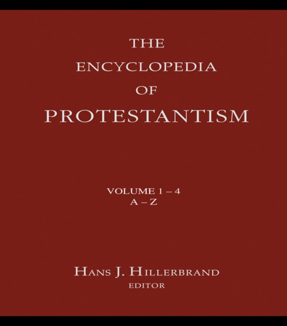 Encyclopedia of Protestantism : 4-volume set, EPUB eBook