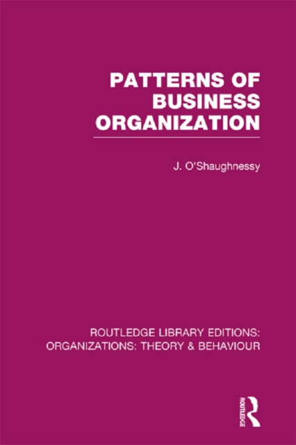 Patterns of Business Organization (RLE: Organizations), PDF eBook