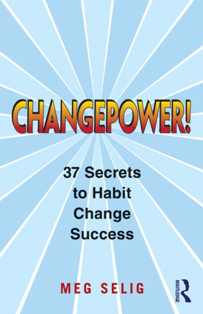 Changepower! : 37 Secrets to Habit Change Success, EPUB eBook