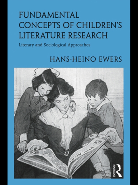Fundamental Concepts of Children’s Literature Research : Literary and Sociological Approaches, EPUB eBook