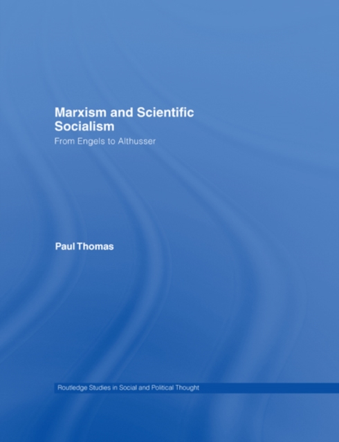 Marxism & Scientific Socialism : From Engels to Althusser, EPUB eBook