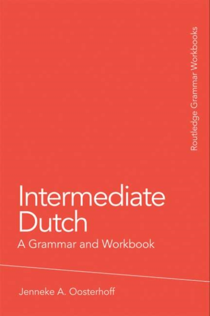 Intermediate Dutch: A Grammar and Workbook, PDF eBook