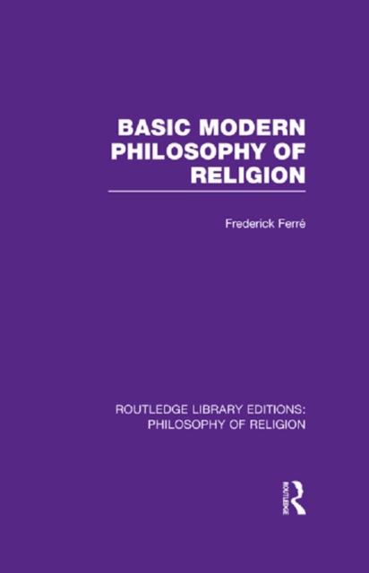 Basic Modern Philosophy of Religion, PDF eBook