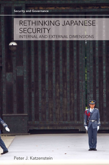 Rethinking Japanese Security : Internal and External Dimensions, PDF eBook