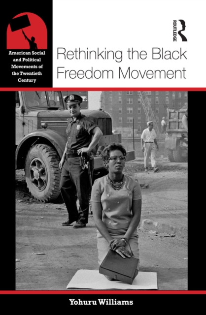 Rethinking the Black Freedom Movement, PDF eBook