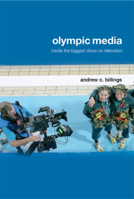 Olympic Media : Inside the Biggest Show on Television, EPUB eBook