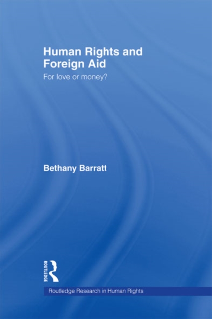 Human Rights and Foreign Aid : For Love or Money?, EPUB eBook
