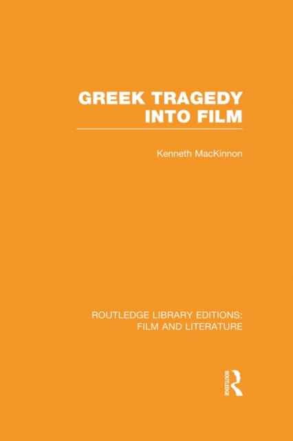 Greek Tragedy into Film, PDF eBook