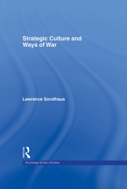 Strategic Culture and Ways of War, EPUB eBook