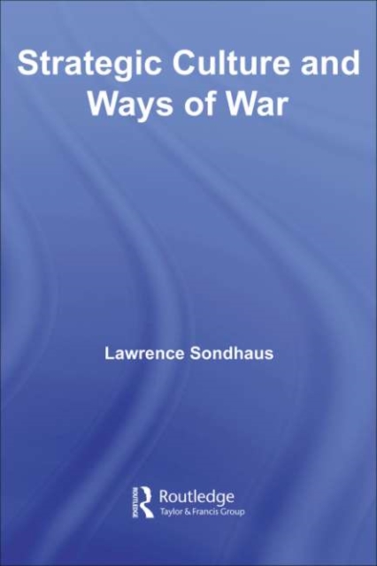 Strategic Culture and Ways of War, PDF eBook