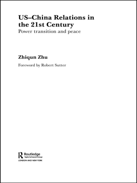 US-China Relations in the 21st Century : Power Transition and Peace, EPUB eBook