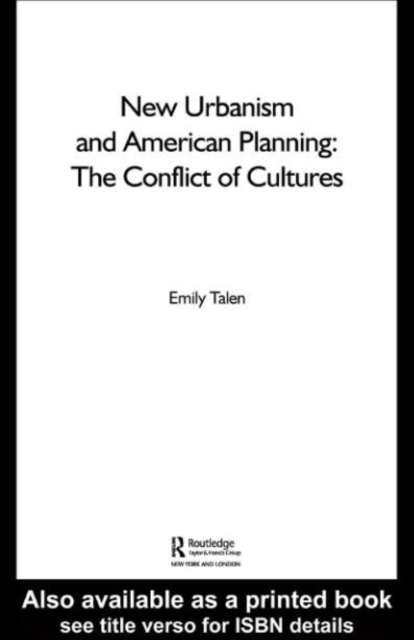 New Urbanism and American Planning : The Conflict of Cultures, PDF eBook