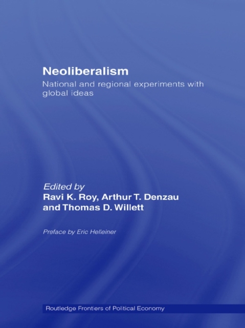 Neoliberalism: National and Regional Experiments with Global Ideas, EPUB eBook