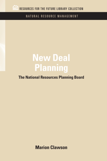 New Deal Planning : The National Resources Planning Board, EPUB eBook