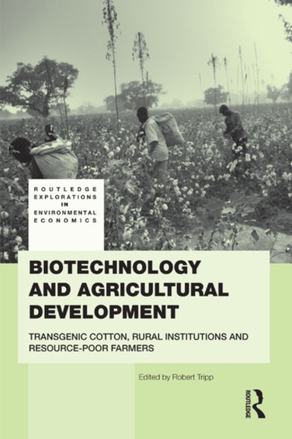 Biotechnology and Agricultural Development : Transgenic Cotton, Rural Institutions and Resource-poor Farmers, EPUB eBook