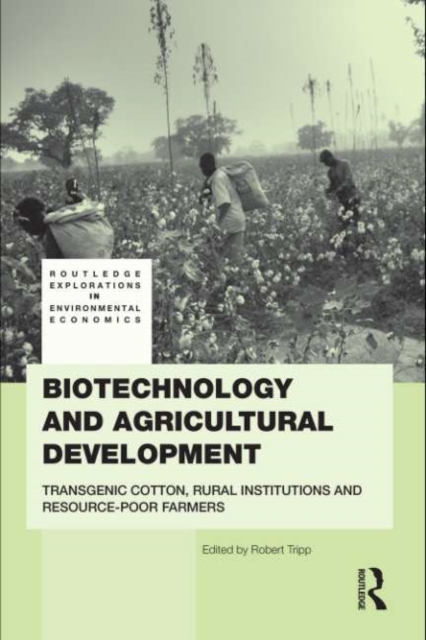 Biotechnology and Agricultural Development : Transgenic Cotton, Rural Institutions and Resource-poor Farmers, PDF eBook