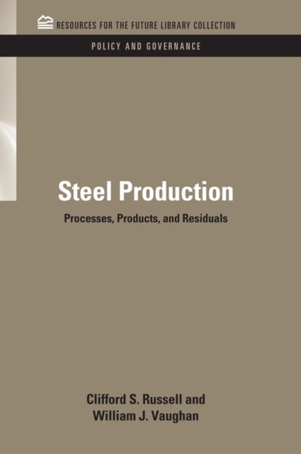 Steel Production : Processes, Products, and Residuals, PDF eBook