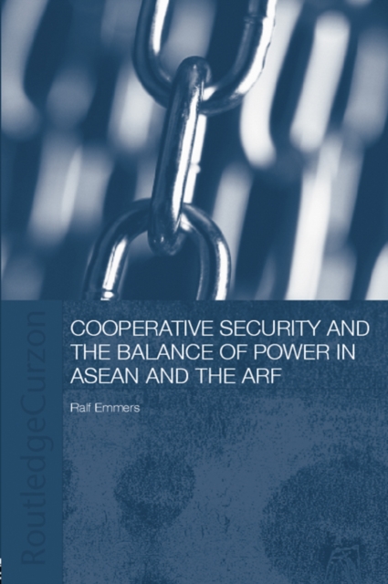 Cooperative Security and the Balance of Power in ASEAN and the ARF, EPUB eBook