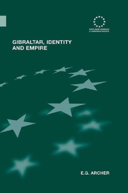 Gibraltar, Identity and Empire, PDF eBook