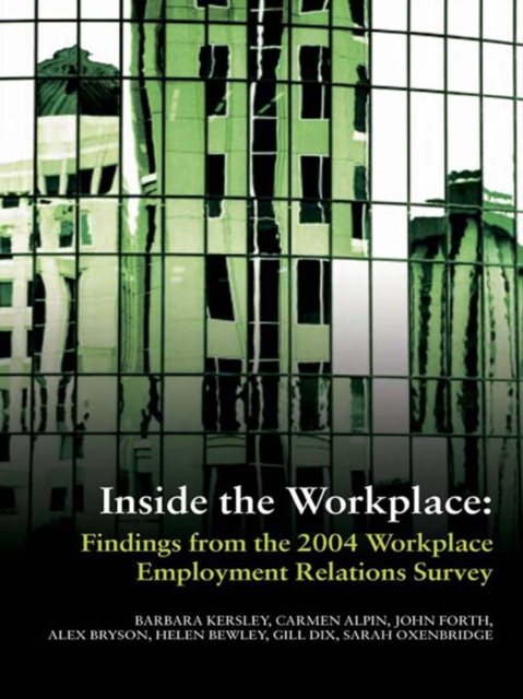 Inside the Workplace : Findings from the 2004 Workplace Employment Relations Survey, EPUB eBook